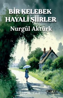 Bir Kelebek Hayali Şiirler