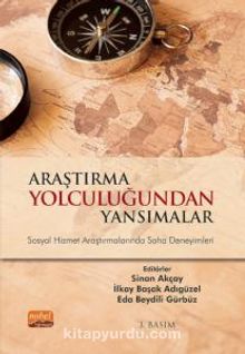 Araştırma Yolculuğundan Yansımalar & Sosyal Hizmet Araştırmalarında Saha Deneyimleri