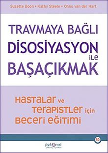 Travmaya Bağlı Disosiyasyon İle Başaçıkmak