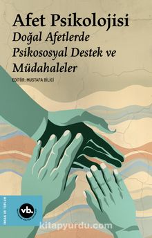 Afet Psikolojisi & Doğal Afetlerde Psikososyal Destek ve Müdahaleler