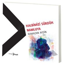 Kalbimizi Sürdük Namluya