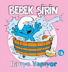 Bebek Şirin / Banyo Yapıyor