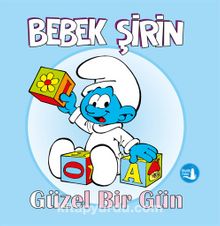 Bebek Şirin / Güzel Bir Gün