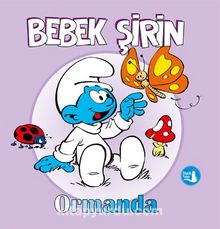 Bebek Şirin / Ormanda