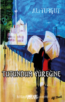 Tutundum Yüreğine