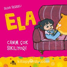 Canım Çok Sıkılıyor! / Ela 5