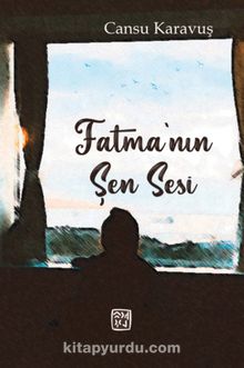 Fatma'nın Şen Sesi