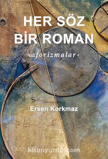 Her Söz Bir Roman & Aforizmalar