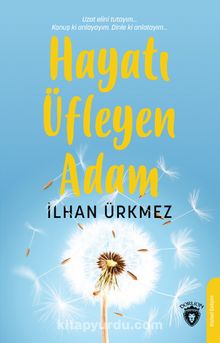 Hayatı Üfleyen Adam