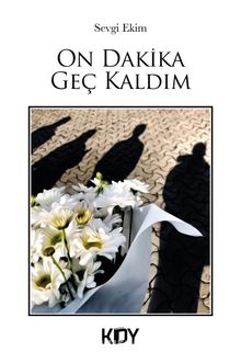 10 Dakika Geç Kaldım