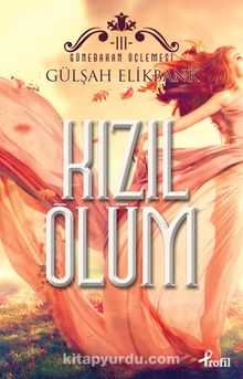 Kızıl Ölüm / Günebakan Üçlemesi III