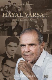 Hayal Varsa... & Bir Yaşam Hikayesi