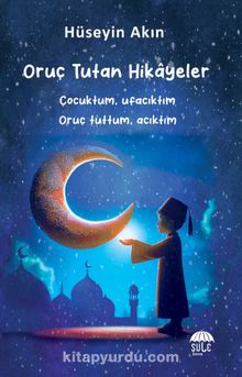 Oruç Tutan Hikayeler (10-15 Yaş)