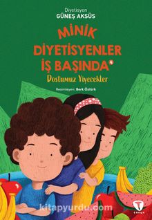 Minik Diyetisyenler 4: Dostumuz Yiyecekler