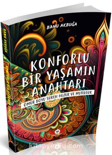 Konforlu Bir Yaşamın Anahtarı