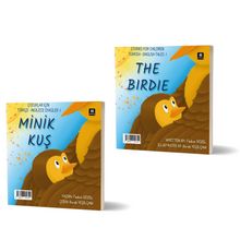 Minik Kuş -The Birdie (Çevirmeli Kitap Türkçe İngilizce-Renkli Resimli)