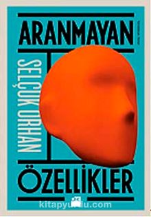 Aranmayan Özellikler