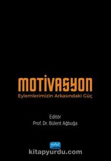 Motivasyon & Eylemlerimizin Arkasındaki Güç