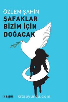 Şafaklar Bizim İçin Doğacak