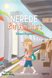 Nerede Bu Anılar?