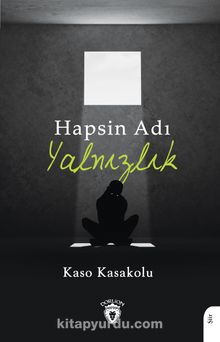 Hapsin Adı Yalnızlık