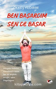 Ben Başardım Sen De Başar