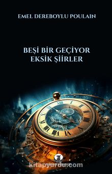 Beşi Bir Geçiyor & Eksik Şiirler