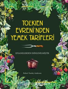 Tolkien Evreni’nden Yemek Tarifleri (Ciltli)