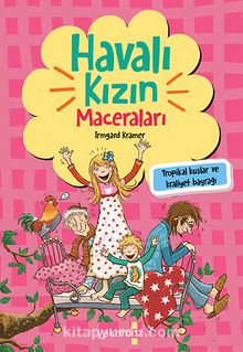 Havalı Kızın Maceraları - Tropikal Kuşlar ve Kraliyet Bayrağı