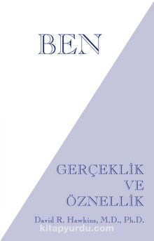 Ben & Gerçeklik ve Öznellik