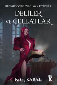 Deliler ve Cellatlar (Kırmızı Şömiz) / Hepimiz Gökyüzü Olmak İstedik 3