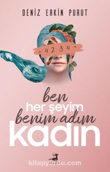 Ben Her Şeyim Benim Adım Kadın