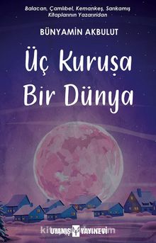 Üç Kuruşa Bir Dünya