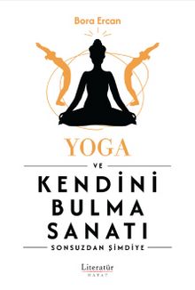 Yoga ve Kendini Bulma Sanatı