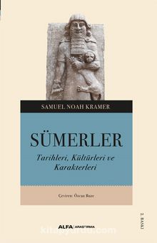 Sümerler & Tarihleri, Kültürleri ve Karakterleri