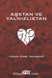 Aşktan ve Yalnızlıktan