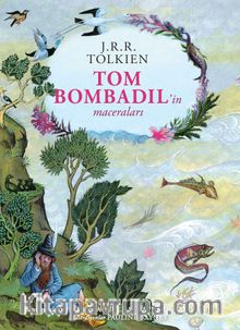 Tom Bombadil’in Maceraları (Ciltli Özel Baskı)