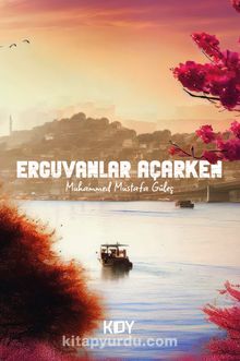 Erguvanlar Açarken