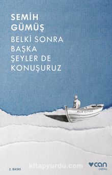 Belki Sonra Başka Şeyler de Konuşuruz