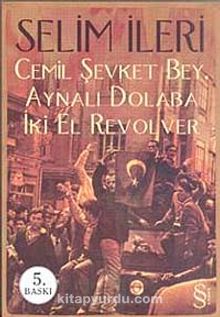 Cemil Şevket Bey Aynalı Dolaba İki El Revolver