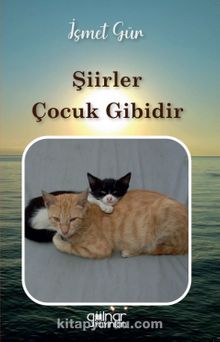 Şiirler Çocuk Gibidir