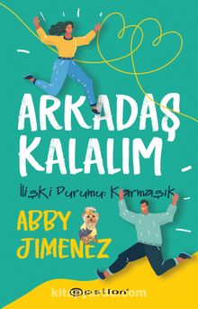 Arkadaş Kalalım & İlişki Durumu: Karmaşık