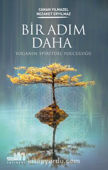 Bir Adım Daha & Yoganın Spiritüel Yolculuğu