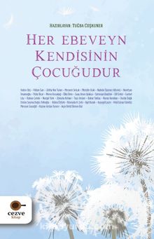 Her Ebeveyn Kendisinin Çocuğudur