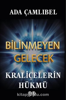 Bilinmeyen Gelecek: Kraliçelerin Hükmü