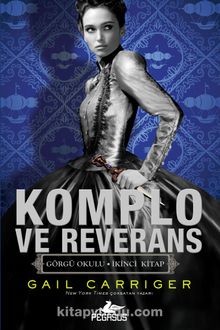 Komplo ve Reverans (Görgü Okulu İkinci Kitap)