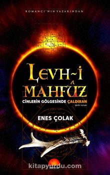 Levh-i Mahfuz Cinlerin Gölgesinde Çaldıran