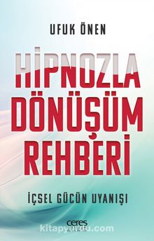 Hipnozla Dönüşüm Rehberi & İçsel Gücün Uyanışı