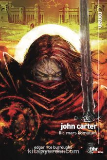 Mars Komutanı / John Carter III