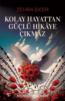 Kolay Hayattan Güçlü Hikaye Çıkmaz